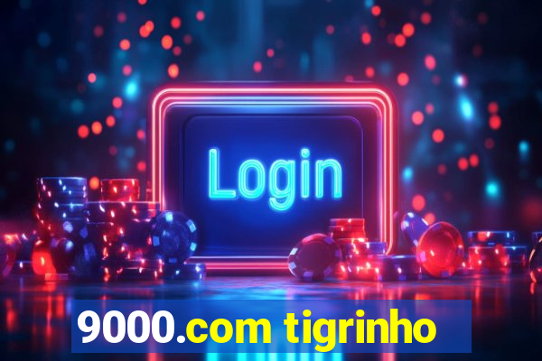 9000.com tigrinho